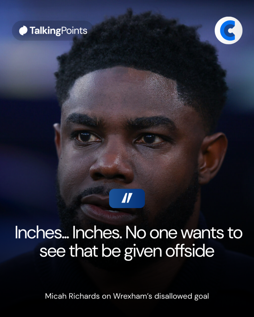 Micah Richards on disallowed Wrexham goal vs Chelsea