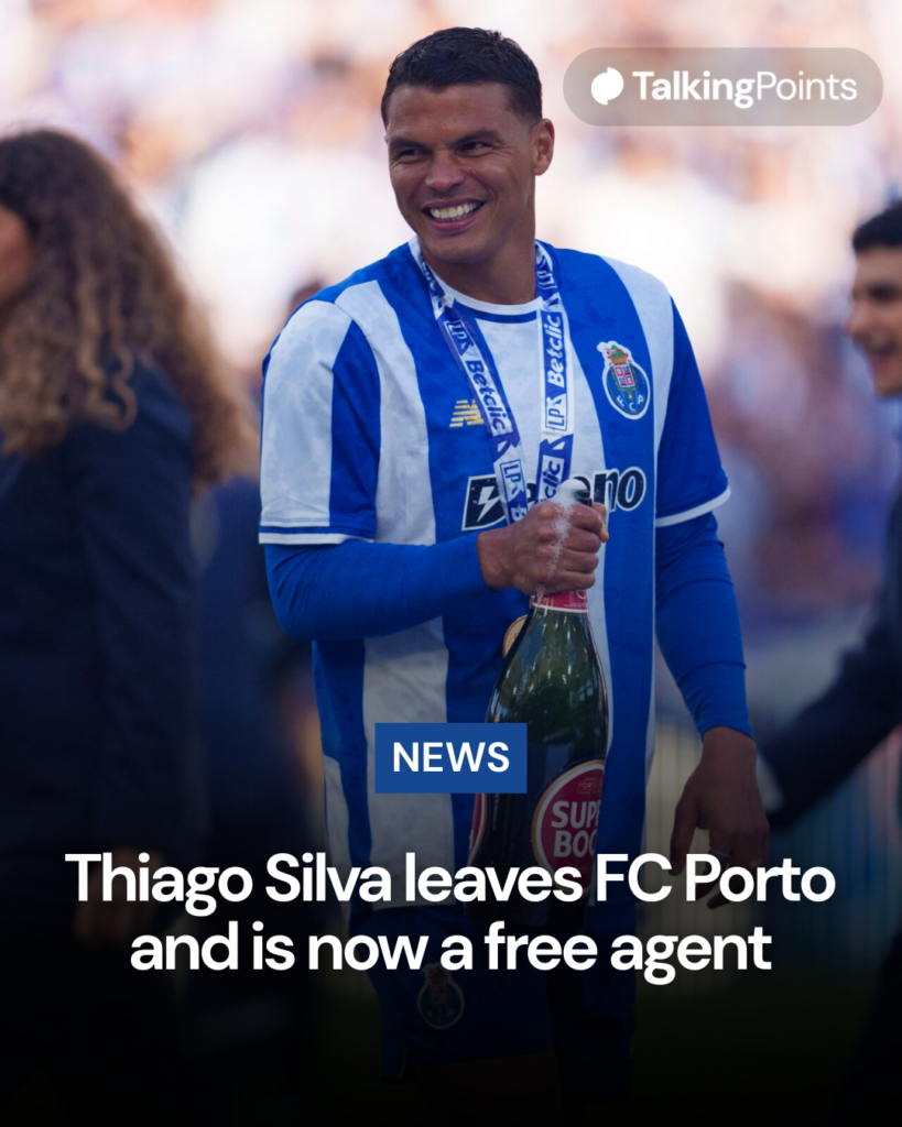 Chelsea legend Thiago Silva leaves Porto and is now a free agent